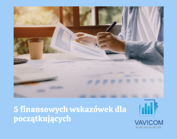 TOP-5 finansowych wskazówek dla zakładających firmę