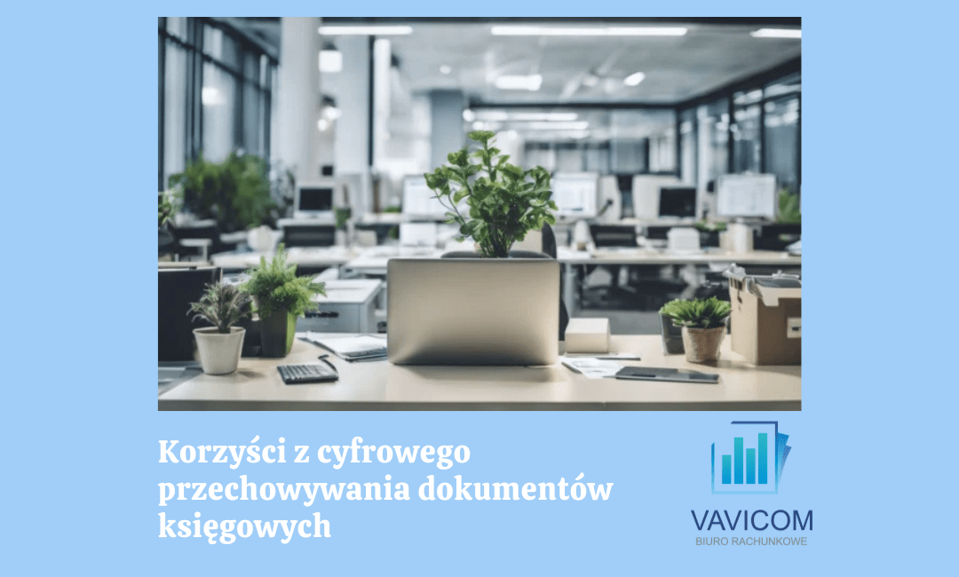 Korzyści z cyfrowego przechowywania dokumentów księgowych | Vavicom