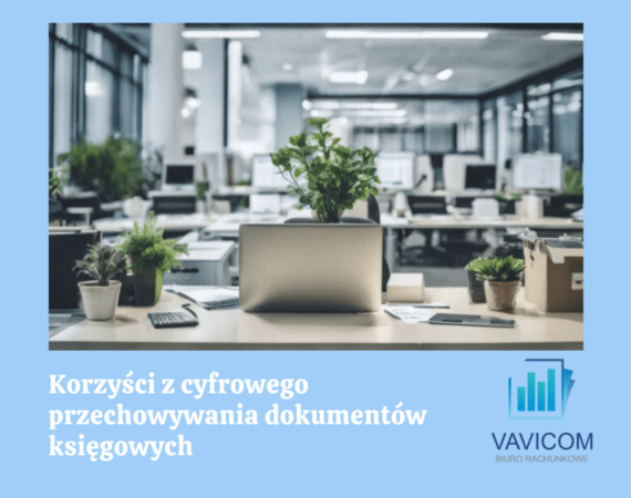 Korzyści z cyfrowego przechowywania dokumentów księgowych